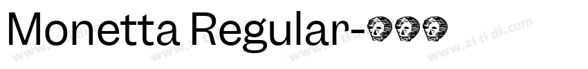 Monetta Regular字体转换
